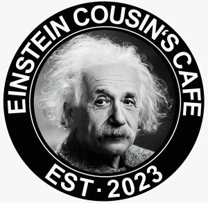 Einstein Cousin’s Cafe