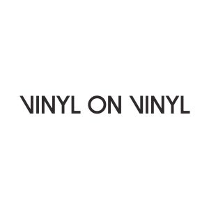 Vinyl on Vinyl Gallery