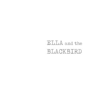 Ella and the Blackbird